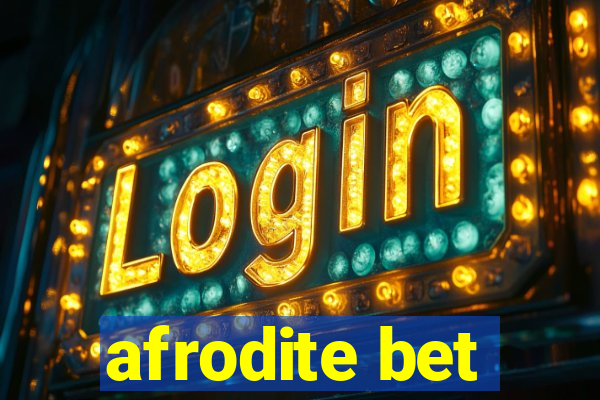 afrodite bet